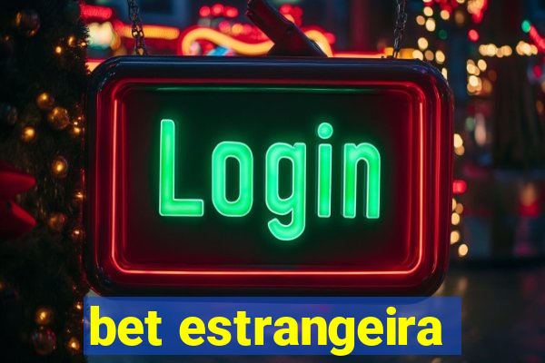 bet estrangeira